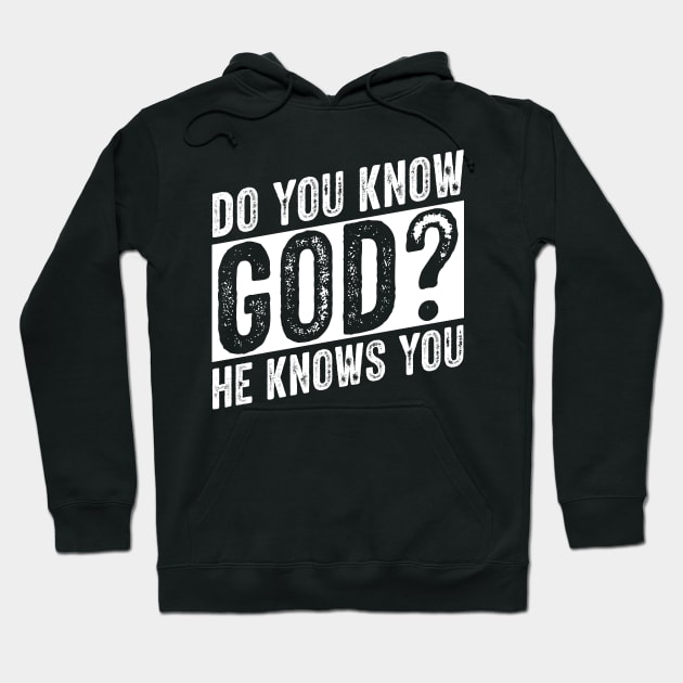 Do You Know God? Hoodie by DRBW